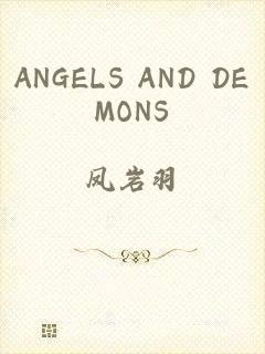 ANGELS AND DEMONS